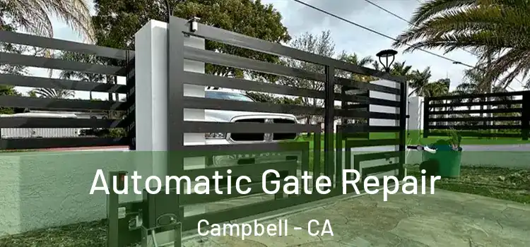 Automatic Gate Repair Campbell - CA
