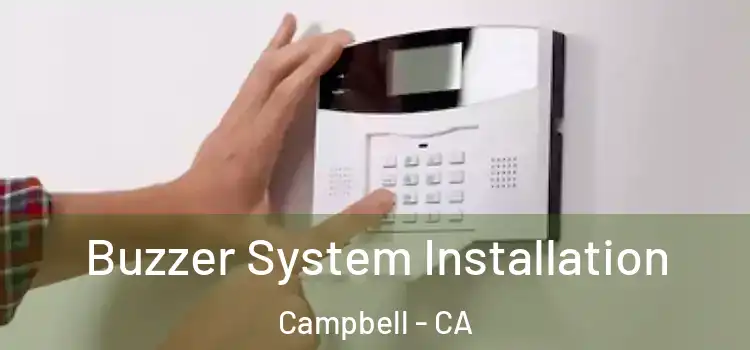 Buzzer System Installation Campbell - CA