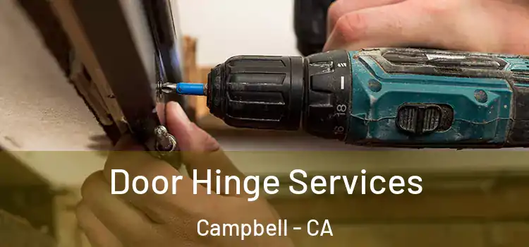 Door Hinge Services Campbell - CA