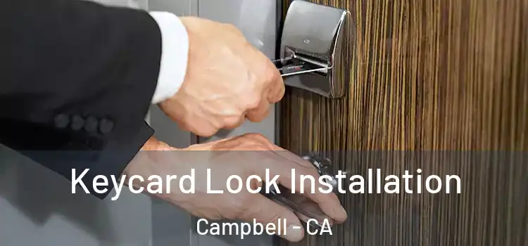Keycard Lock Installation Campbell - CA