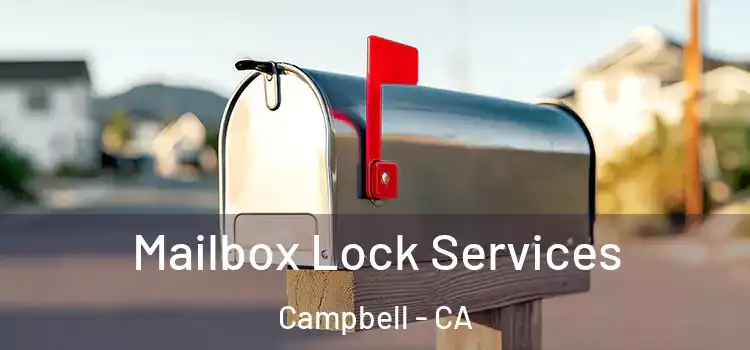 Mailbox Lock Services Campbell - CA