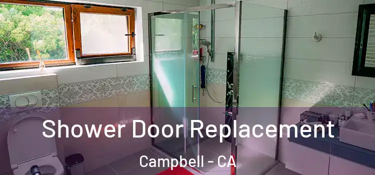 Shower Door Replacement Campbell - CA