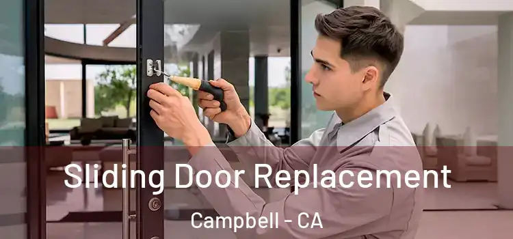 Sliding Door Replacement Campbell - CA